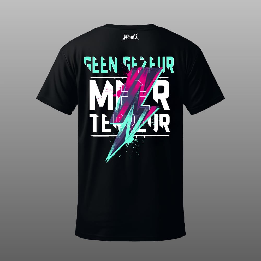 Geen Gezeur Meer Terreur Shirt